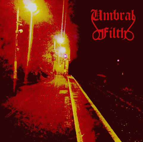 Umbral Filth : Lucidity
